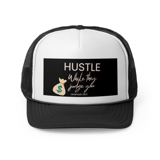 "HUSTLE WHILE THEY JUDGE YOU" UNISEX HAT